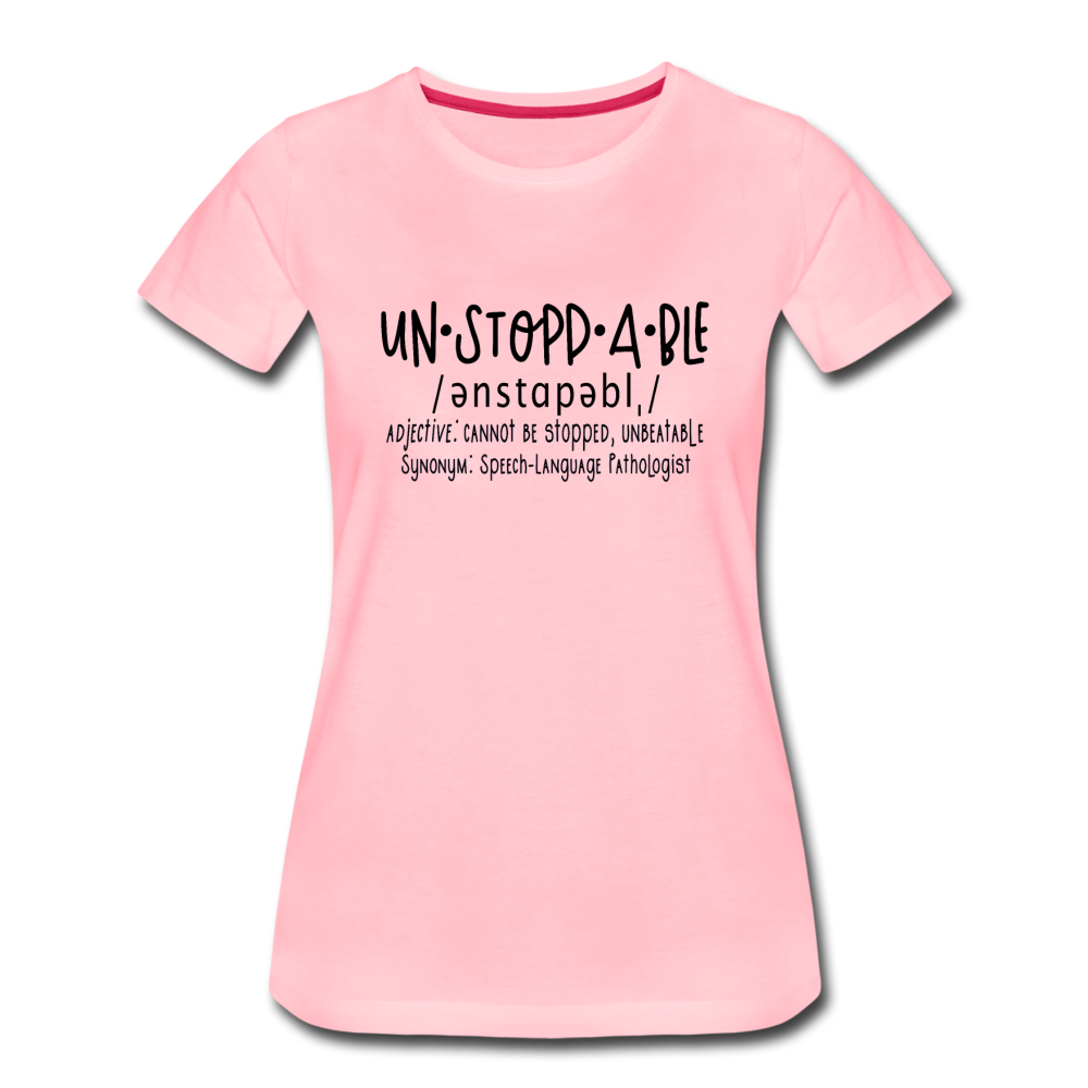 Unstoppable Premium T-Shirt - pink