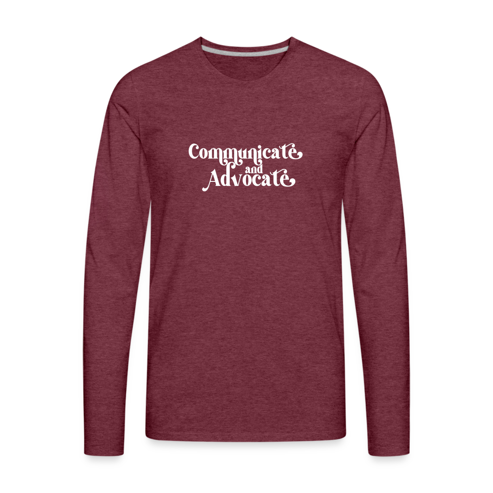 Communicate and Advocate Long Sleeve T-Shirt - heather burgundy