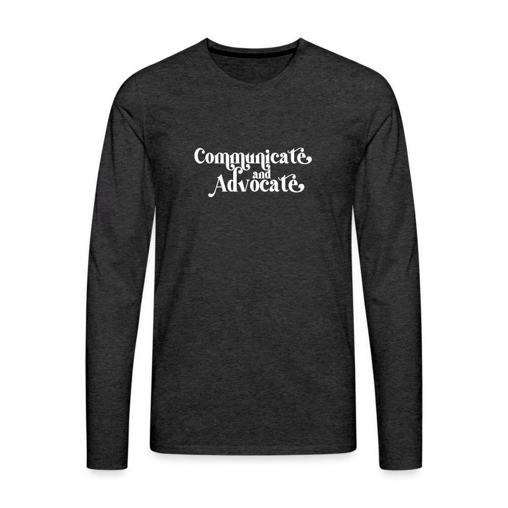 Communicate and Advocate Long Sleeve T-Shirt - charcoal grey