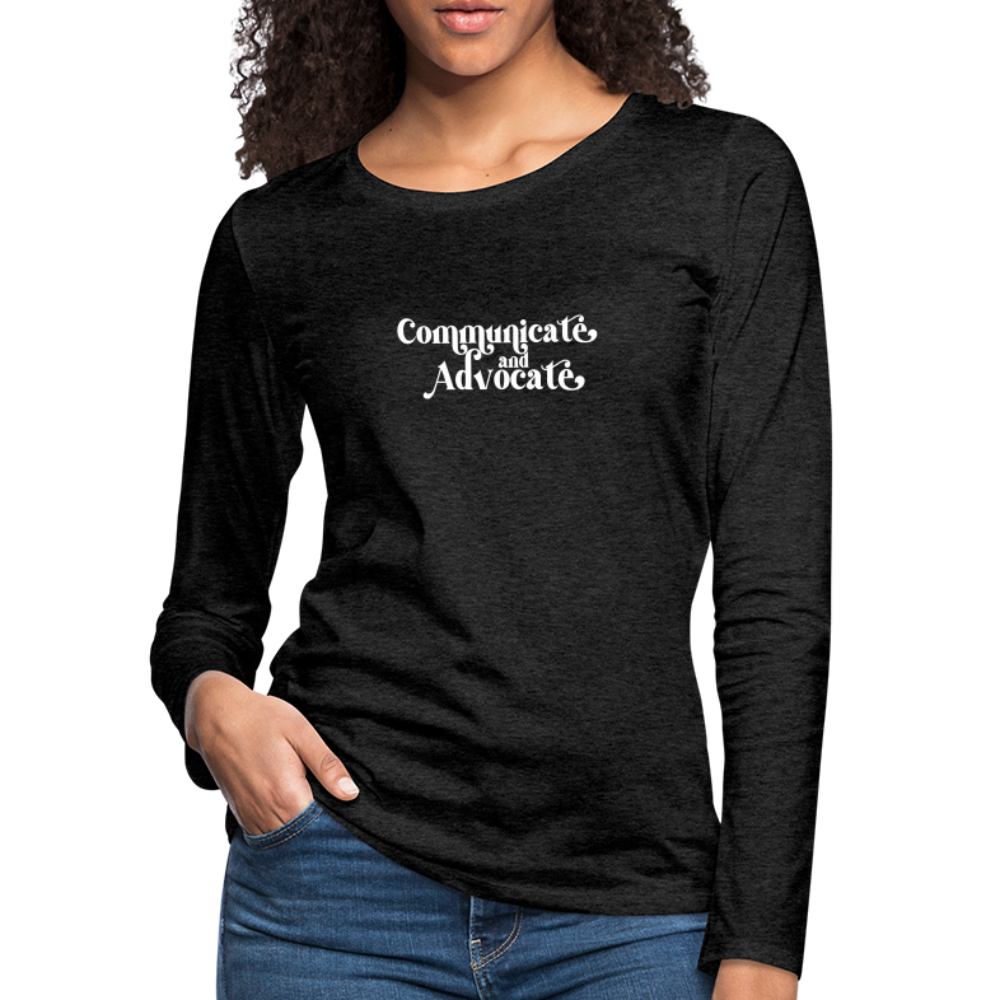 Communicate and Advocate (Women's Fit) - charcoal grey